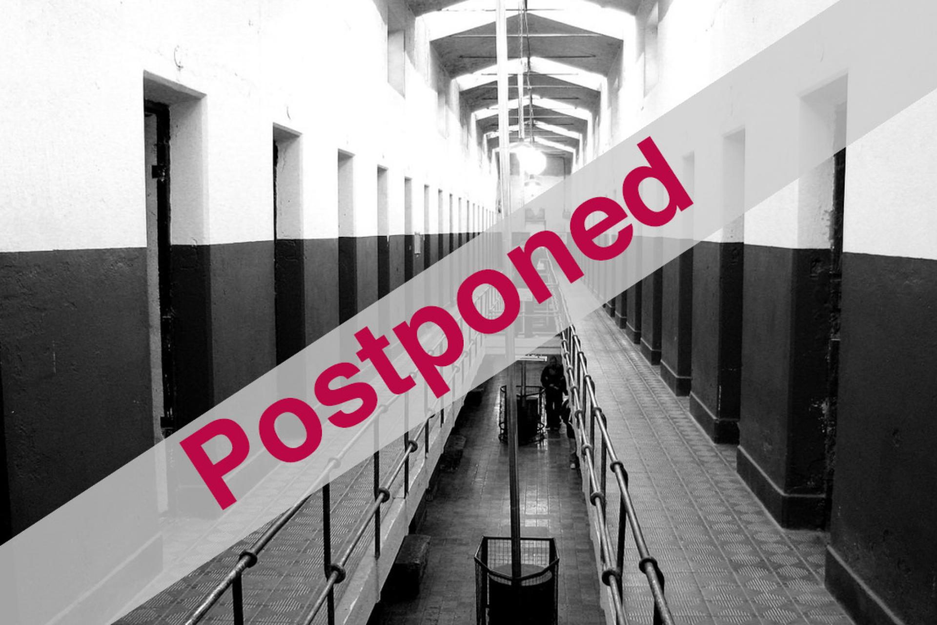 End of the World Prison - Postponed