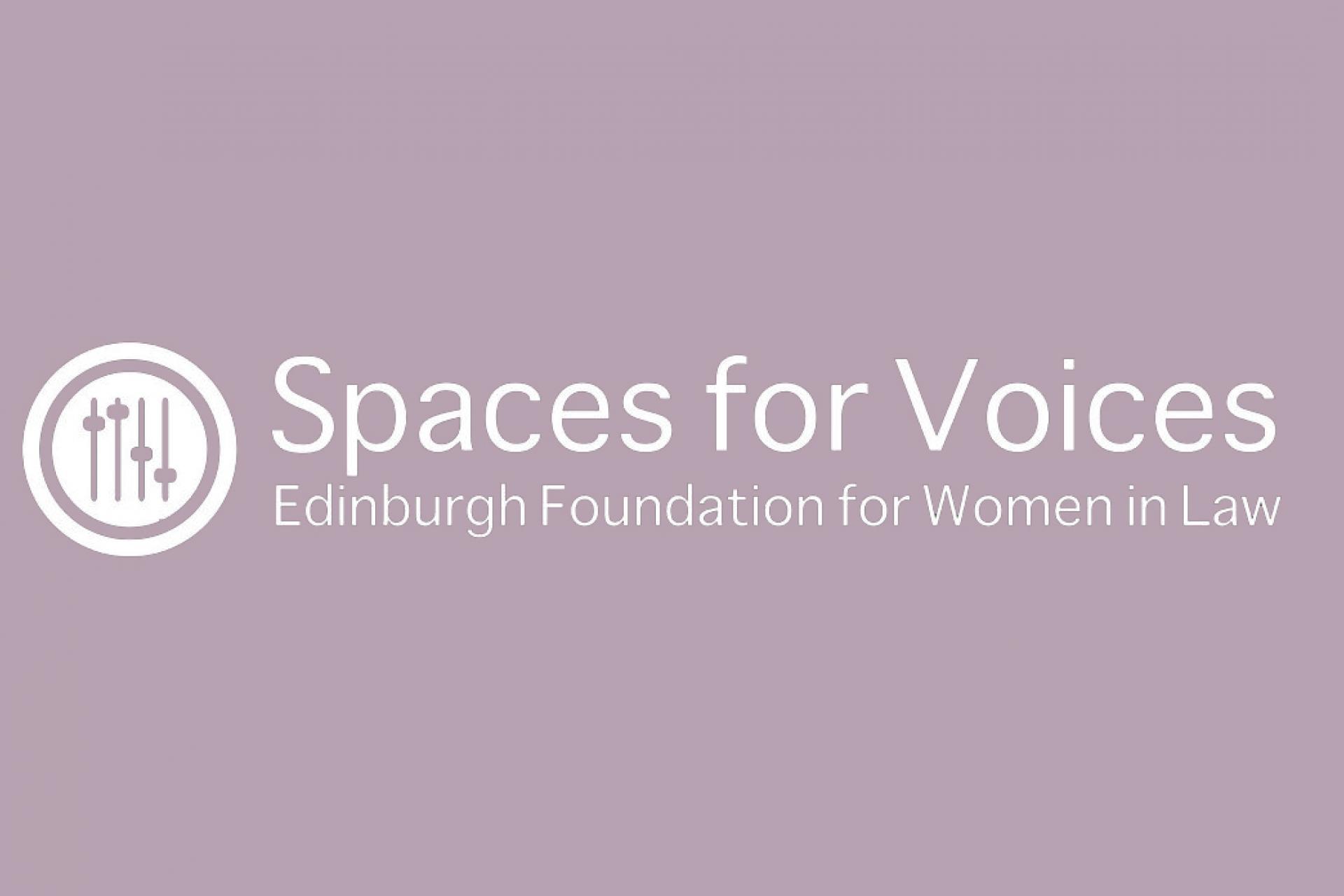 Spaces for Voices - Edinburgh Foundation for Women in Law