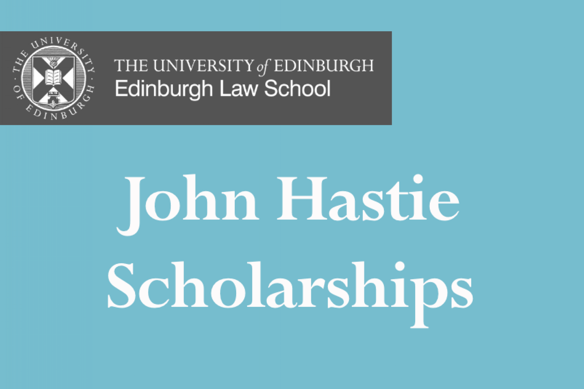 John Hastie Scholarships