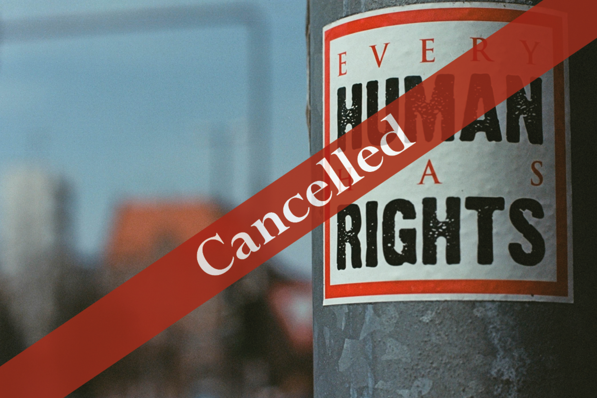 Human Rights sticker on lampost - Event Cancelled