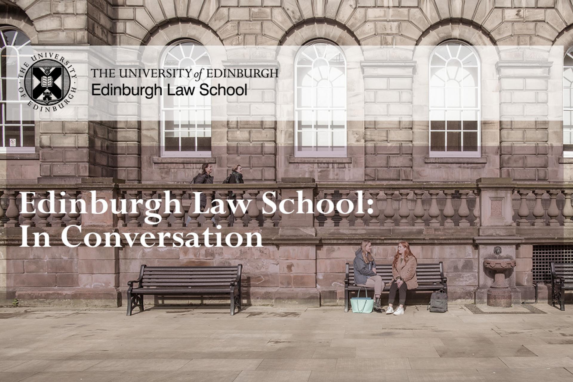Edinburgh Law School: In Conversation