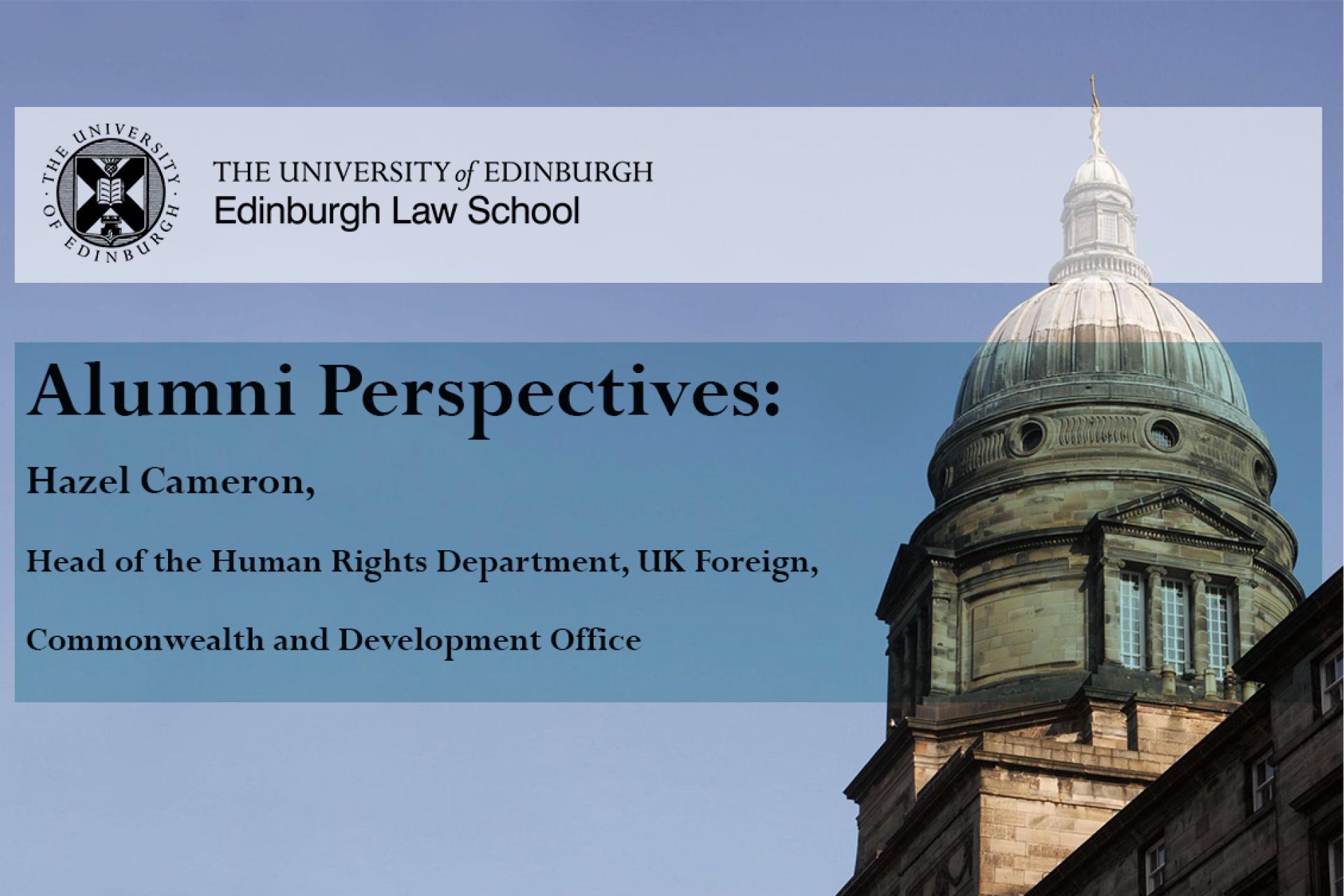 Alumni Perspectives: Hazel Cameron, Head of Human Rights Office. Image of Old College.