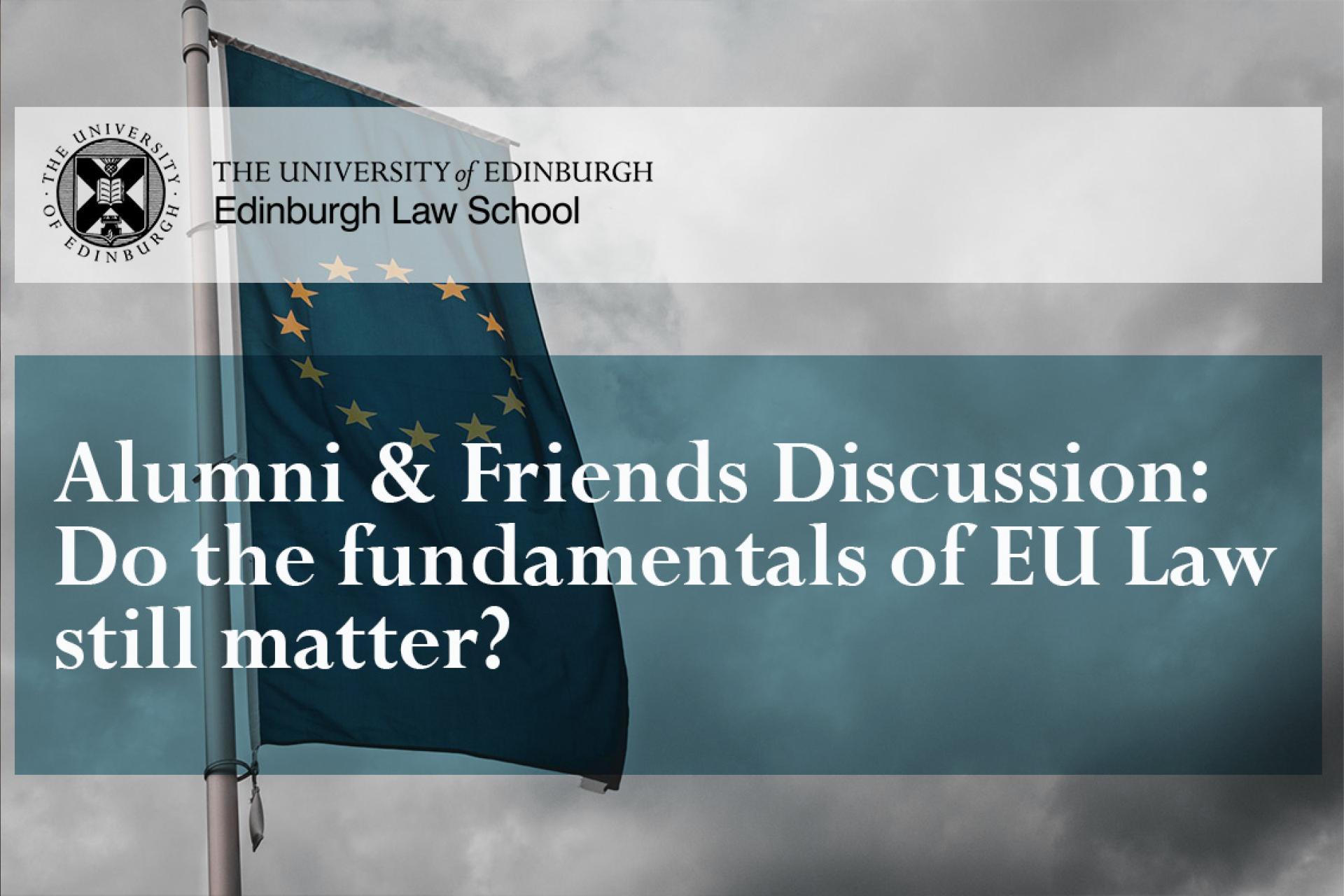 Alumni and Friends Discussion: Do the Fundamentals of EU Law still matter? Blue and Yellow EU Flag on black and white image of the sky